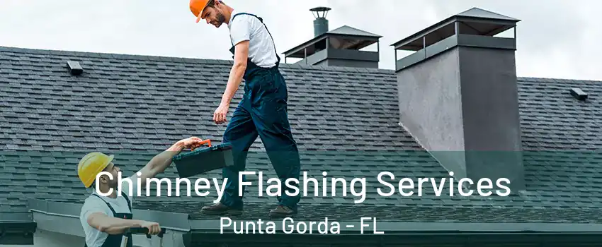 Chimney Flashing Services Punta Gorda - FL