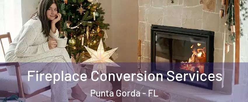  Fireplace Conversion Services Punta Gorda - FL
