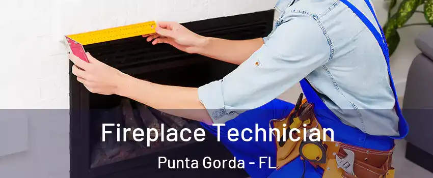 Fireplace Technician Punta Gorda - FL